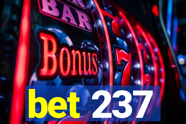 bet 237